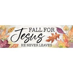 Fall For Jesus He Never Leaves Fall Message Bar