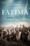 Fatima: 100 Questions and Answers about the Marian Apparitions