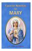Favorite Novenas To Mary Arranged For Private Prayer In Accord With The Liturgic al Year On The Feasts Of Our Lady