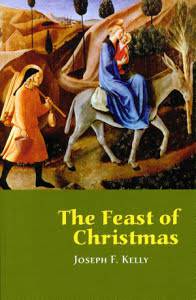 Feast Of Christmas - Joseph F. Kelly
