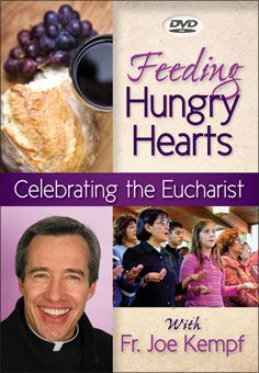 Feeding Hungry Hearts Celebrating The Eucharist DVD
