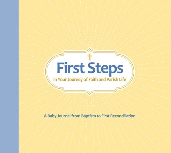 First Steps: In Your Journey of Faith and Parish Life Conor Gallagher