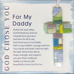 For My Daddy, God Chose You 4" Handmade Mosaic Cross