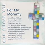 For My Mommy, God Chose You 4" Handmade Mosaic Cross