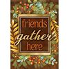 "Friends Gather Here" Leaves & Berries Garden Flag *WHILE SUPPLIES LAST*