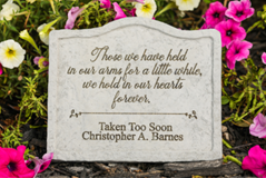 Those we have held in our arms for a little while, we hold in our hearts forever" Personalized Memorial Garden Stake