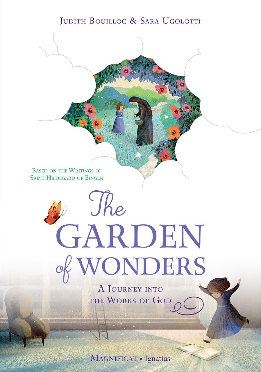 The Garden of Wonders Author: Judith Bouilloc Illustrator: Sara Ugolotti