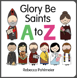 Glory Be Saints A to Z Board Book