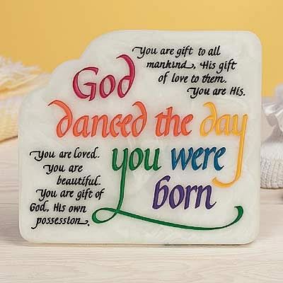 God Danced the Day You Were Born Plaque