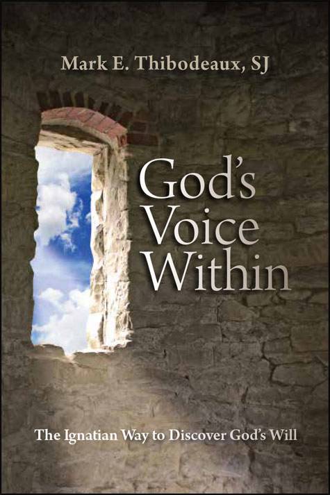 God's Voice Within: The Ignatian Way to Discover God's Will PB
