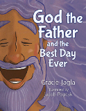 God the Father and the Best Day Ever   Gracie Jagla