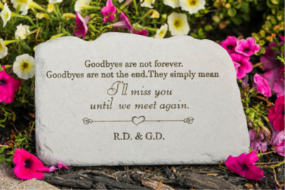 Goodbye's Are Not Forever Personalized Memorial Garden Stone