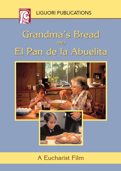 Grandma's Bread and El Pan de la Abuelita A Eucharist Film DVD