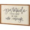 Gratitude Turns What We Have Box Sign