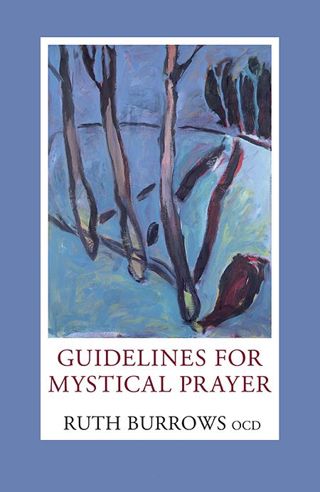 Guidelines for Mystical Prayer by Ruth Burrows, OCD