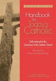 Handbook for Todays Catholic Revised Edition