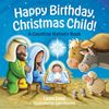Happy Birthday, Christmas Child! Board Book