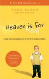 Heaven is for Real: A Little Boys Astounding Story of His Trip to Heaven and Back