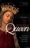 History?s Queen: Exploring Mary's Pivotal Role from Age to Age