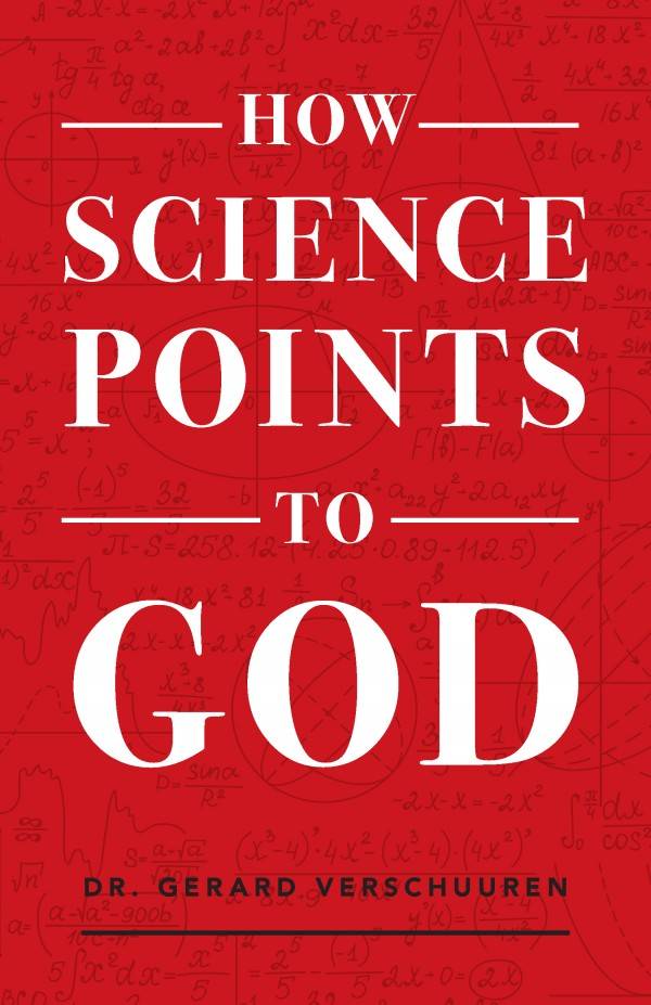 How Science Points to God by Dr. Gerard Verschuuren