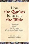 How the Qur'an Interprets the Bible