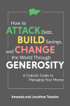 How to Attack Debt, Build Savings and Change the World Through Generosity