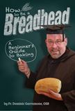How to Be a Breadhead: A Beginners Guide to Baking