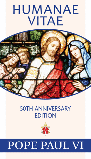 Humanae Vitae, 50th Anniversary Edition Pope Paul VI