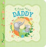 I Love You, Daddy: Greeting Card Book