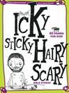 Icky Sticky, Hairy Scary Bible Stories: 60 Poems for Kids