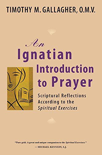 Ignatian Introduction to Prayer by Timothy M. Gallagher, OMV