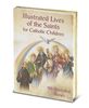 Illustrated Lives Of Saints for Catholic Children