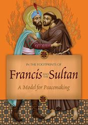 In the Footprints of Francis and the Sultan: A Model for Peacemaking DVD