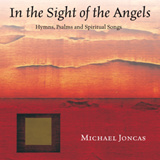 In the Sight of the Angels - CD J. Michael Joncas