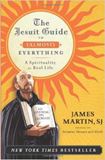The Jesuit Guide To (Almost) Everything