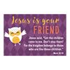 Jesus Is Your Friend Pass It On Card