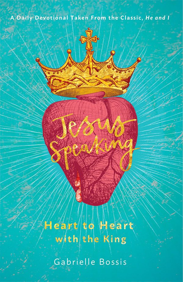 Jesus Speaking Heart To Heart With The King by Bossis Gabrielle