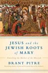 Jesus and the Jewish Roots of Mary: Unveiling the Mother of the Messiah