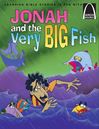 Jonah and the Very Big Fish - Arch Book