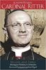 Joseph Elmer Cardinal Ritter: His Life And Times