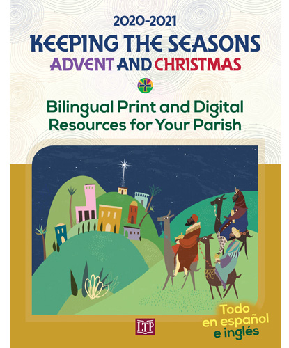 Keeping the Seasons for Advent and Christmas 2020-2021 Bilingual Print and Digital Resources for ...