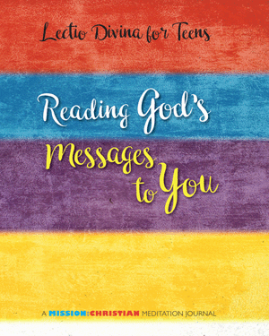 Lectio Divina for Teens: Reading God's Messages to You