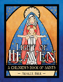 Light of Heaven: A Childrens Book of Saints   Adalee Hude