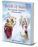 Lives of the Saints For Children, Daniel Lord