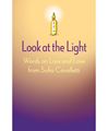 Look at the Light: Words on Loss and Love