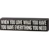 Love What You Have You Have Everything Box Sign