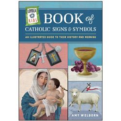 Loyola Kids Book of Catholic Signs and Symbols