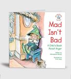 Mad Isnt Bad:A Childs Book About Anger