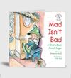 Mad Isn't Bad:A Child's Book About Anger
