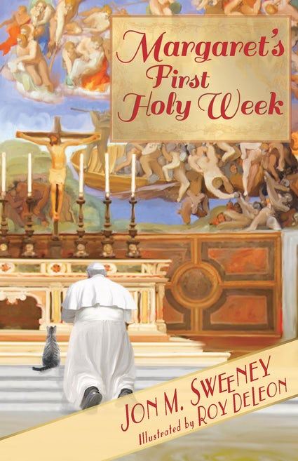 Margaret's First Holy Week By (author) Jon M. Sweeney